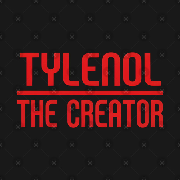 Tylenol The Creator by dtr_art