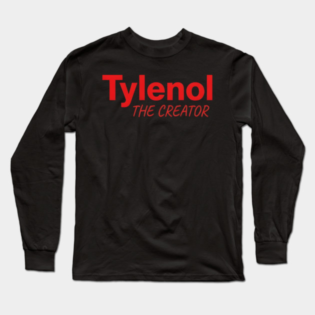 Tylenol The Creator Long Sleeve T-Shirt by dtr_art