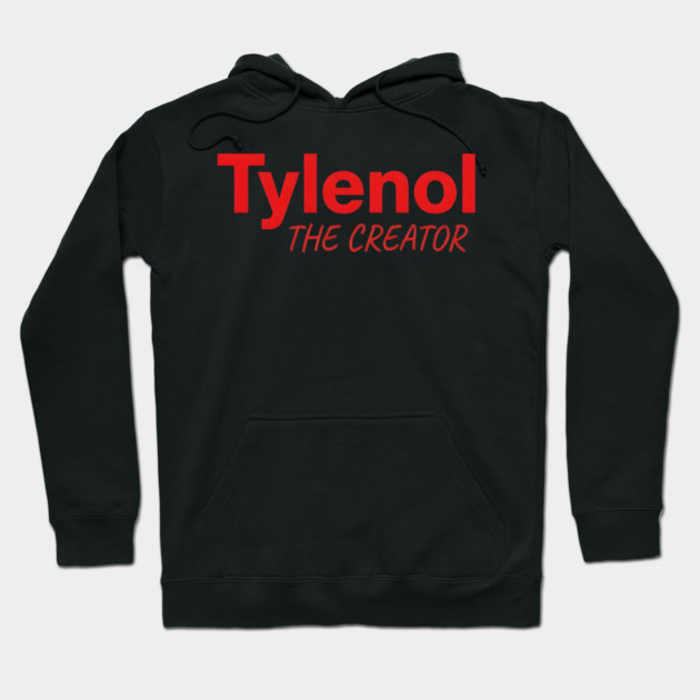 Tylenol The Creator Hoodie by dtr_art