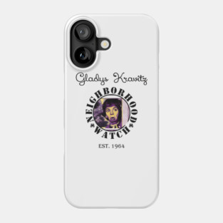 Gladys-Kravitzs-Neighborhood-Watch Phone Case