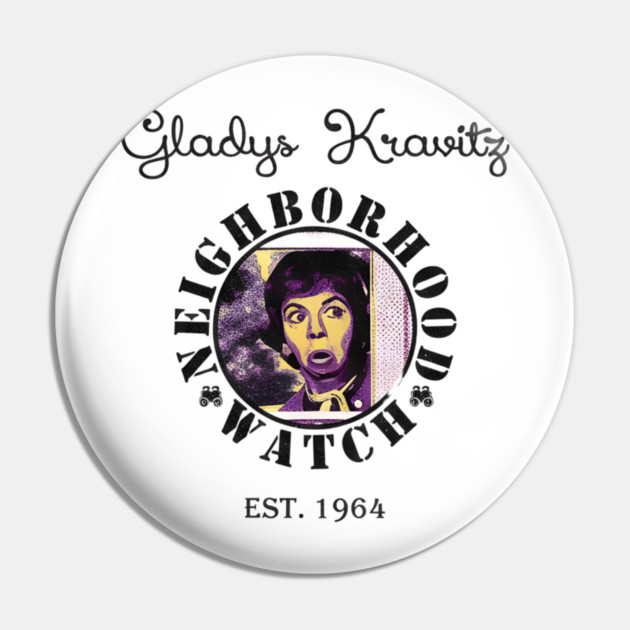 Gladys-Kravitzs-Neighborhood-Watch Pin by dtr_art