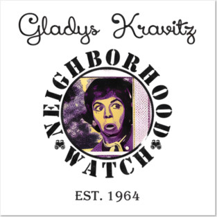 Gladys-Kravitzs-Neighborhood-Watch Posters and Art