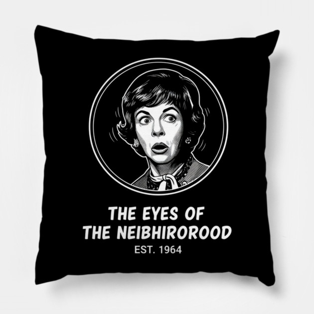 Gladys-Kravitzs-Neighborhood-Watch Pillow by dtr_art