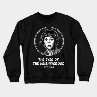 Gladys-Kravitzs-Neighborhood-Watch Crewneck Sweatshirt