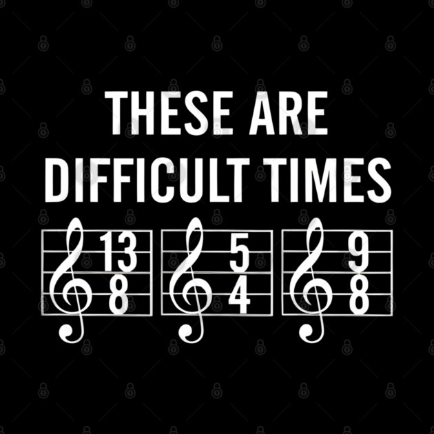 These-Are-Difficult-Times by dtr_art