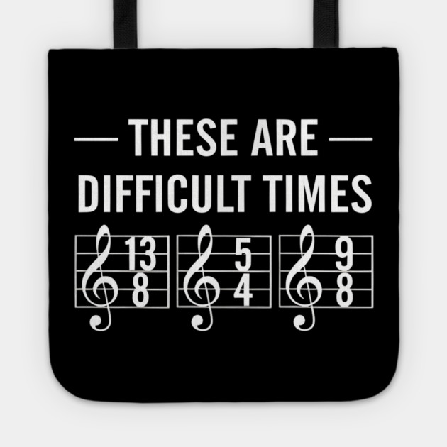 These-Are-Difficult-Times Tote by dtr_art