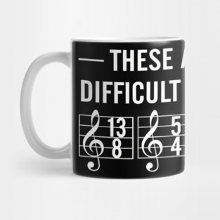 These-Are-Difficult-Times Mug