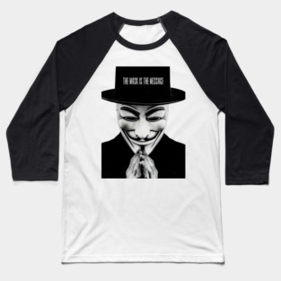 Anonymous: The Mask Is the Message Baseball T-Shirt