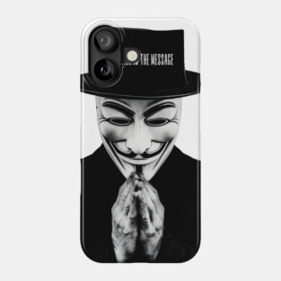 Anonymous: The Mask Is the Message Phone Case