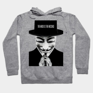 Anonymous: The Mask Is the Message Hoodie