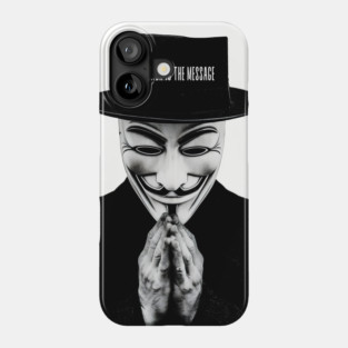Anonymous: The Mask Is the Message Phone Case
