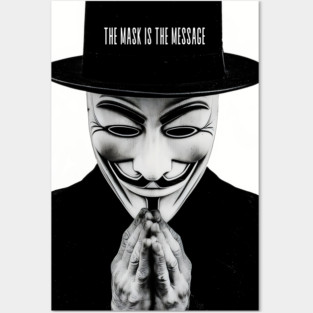 Anonymous: The Mask Is the Message Posters and Art