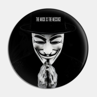 Anonymous: The Mask Is the Message Pin