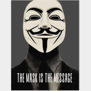 Anonymous: The Mask Is the Message Posters and Art