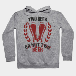Two Beer Alcohol Humorous Pun Weekend Vibe Hoodie