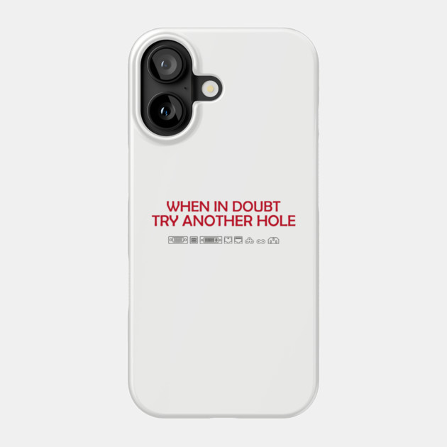 When in Doubt Inappropriate Tech Humor Phone Case by Anticorporati