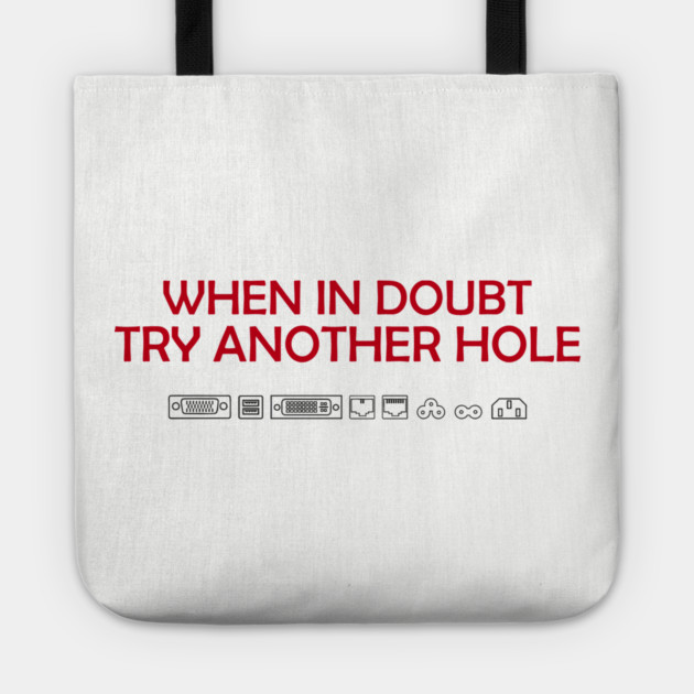 When in Doubt Inappropriate Tech Humor Tote by Anticorporati