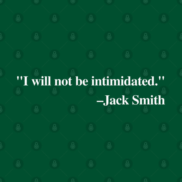 "I will not be intimidated" Jack Smith testifying to the House Judiciary Committee by Luxinda