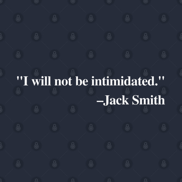 "I will not be intimidated" Jack Smith testifying to the House Judiciary Committee by Luxinda