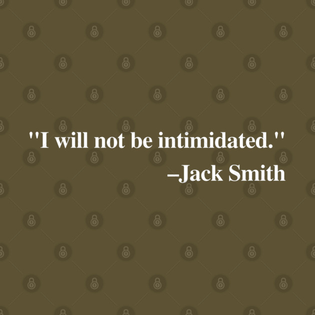 "I will not be intimidated" Jack Smith testifying to the House Judiciary Committee by Luxinda