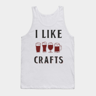 I Like Crafts Beer Lover Drinking Pun Tank Top
