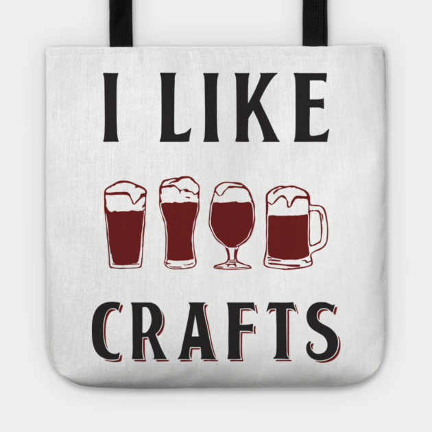 I Like Crafts Beer Lover Drinking Pun Tote by Anticorporati