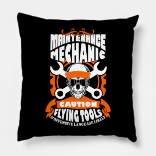 Maintenance Mechanic Blue Collar Pride Sarcasm Warning Pillow