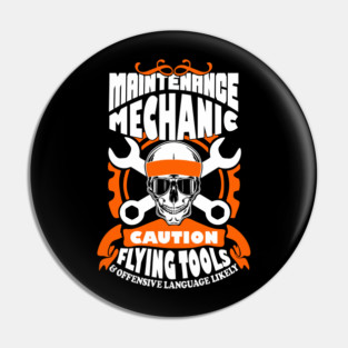 Maintenance Mechanic Blue Collar Pride Sarcasm Warning Pin