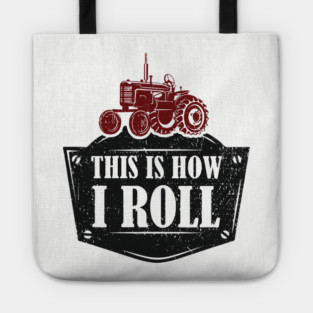 This Is How I Roll Tractor Edition Farm Vibes Tote