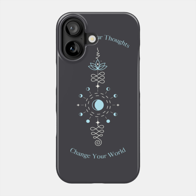 Change Your Thoughts Phone Case by Jerry