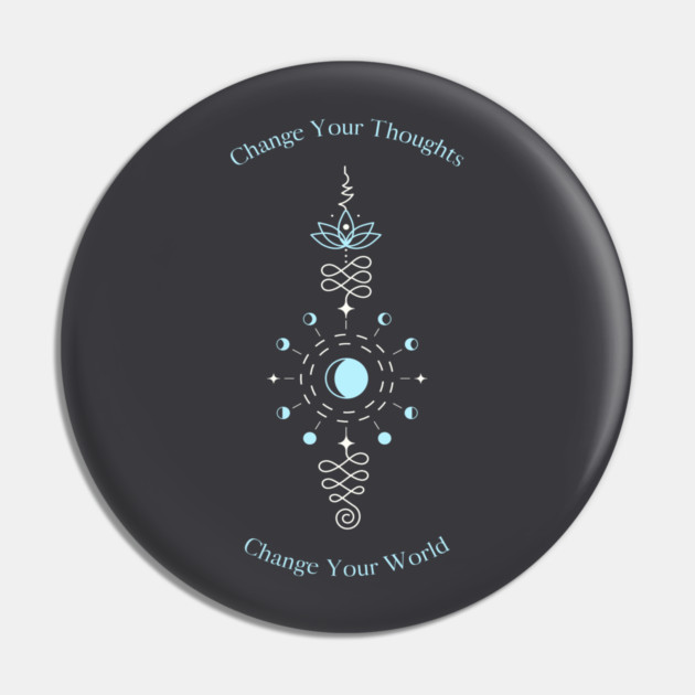 Change Your Thoughts Pin by Jerry