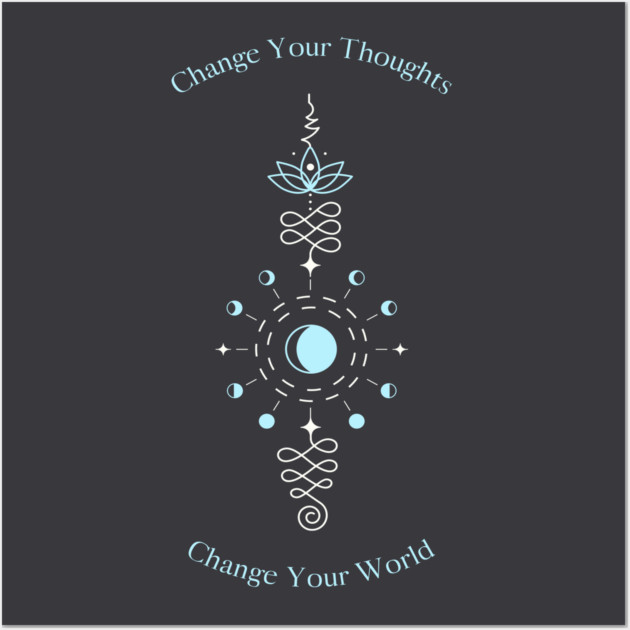 Change Your Thoughts Wall Art by Jerry