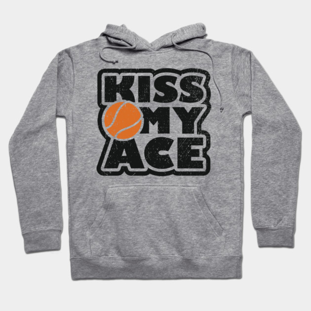 Kiss My Ace Tennis Pun Hoodie by Anticorporati