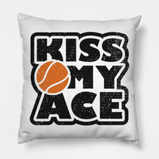 Kiss My Ace Tennis Pun Pillow
