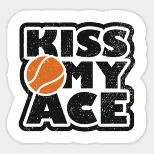 Kiss My Ace Tennis Pun Magnet