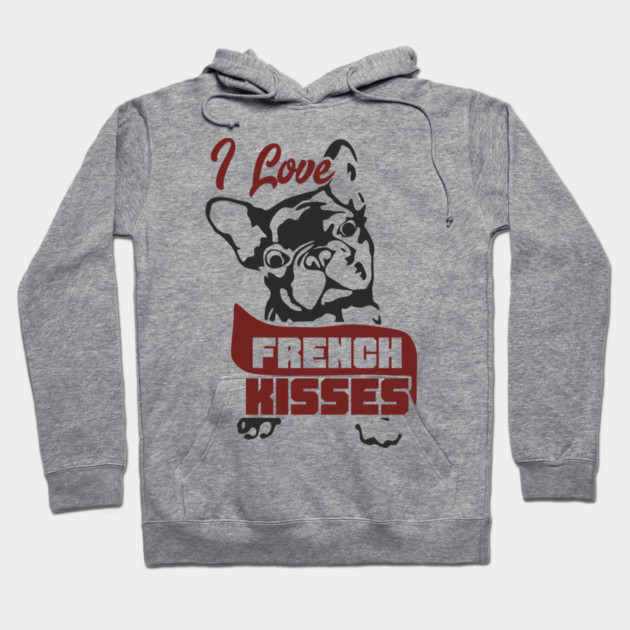 I Love French Kisses Bulldog Dog Owner Pun Hoodie by Anticorporati