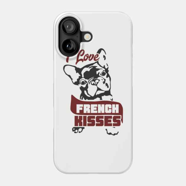 I Love French Kisses Bulldog Dog Owner Pun Phone Case by Anticorporati