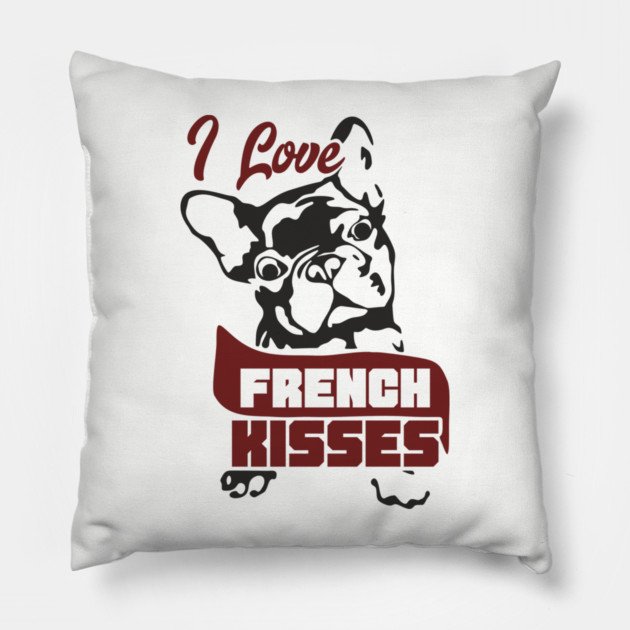 I Love French Kisses Bulldog Dog Owner Pun Pillow by Anticorporati