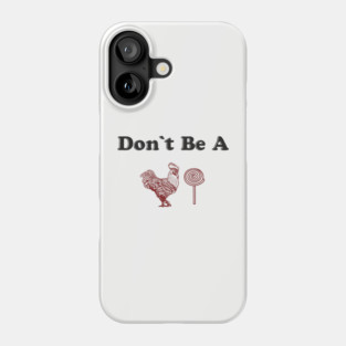 Don't Be A C*cksucker Inappropriate NSFW Humor Phone Case