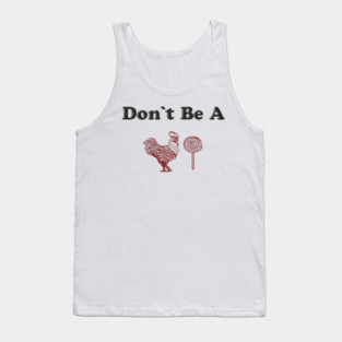 Don't Be A C*cksucker Inappropriate NSFW Humor Tank Top