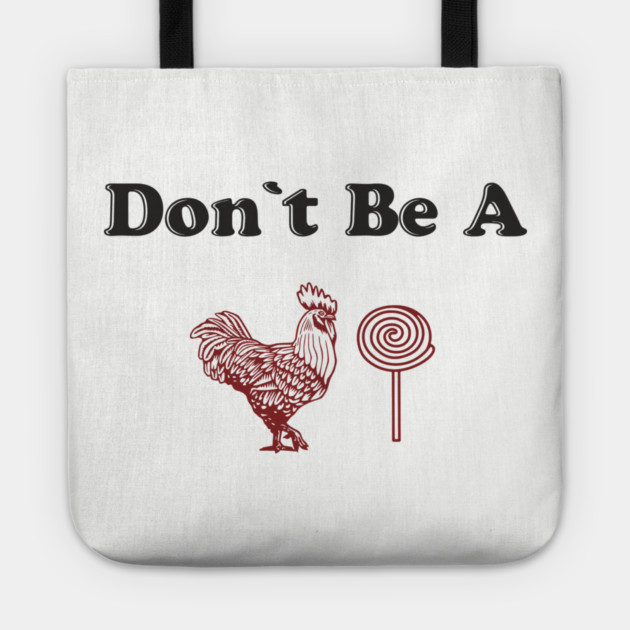 Don't Be A C*cksucker Inappropriate NSFW Humor Tote by Anticorporati