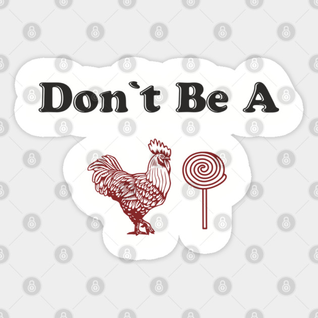 Don't Be A C*cksucker Inappropriate NSFW Humor Sticker by Anticorporati