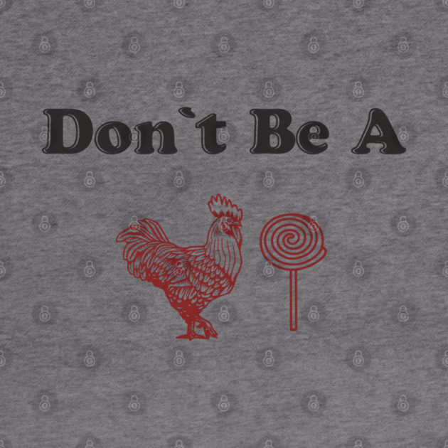 Don't Be A C*cksucker Inappropriate NSFW Humor by Anticorporati