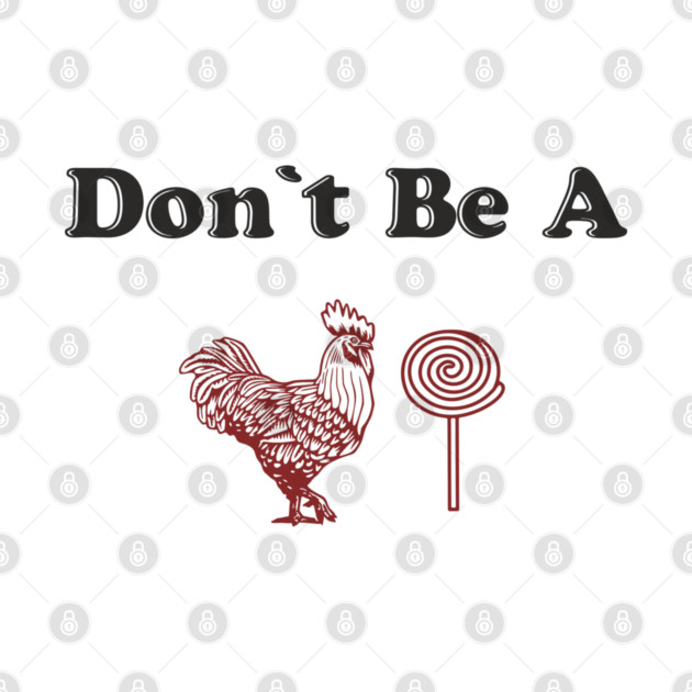 Don't Be A C*cksucker Inappropriate NSFW Humor by Anticorporati