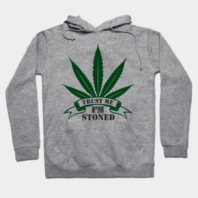Trust Me I’m Stoned Chill Mode Weed Lover Hoodie by Anticorporati