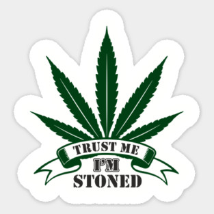 Trust Me I’m Stoned Chill Mode Weed Lover Magnet