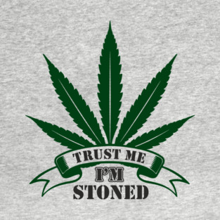 Trust Me I’m Stoned Chill Mode Weed Lover T-Shirt