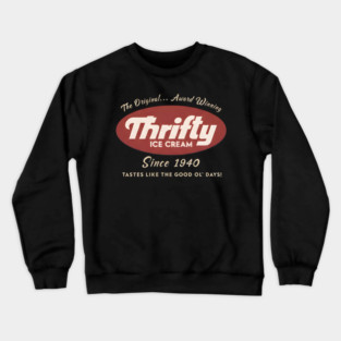 Thrifty Ice Cream Since 1940 Crewneck Sweatshirt