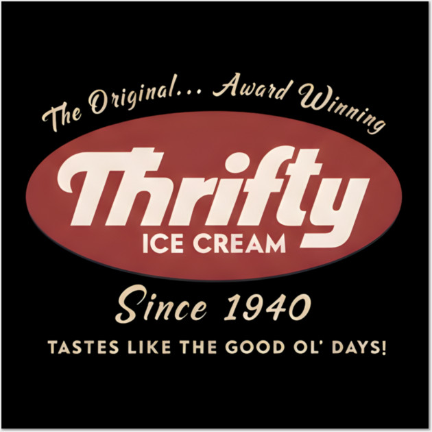 Thrifty Ice Cream Since 1940 Wall Art by dtr_art
