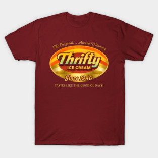 Thrifty Ice Cream Since 1940 T-Shirt